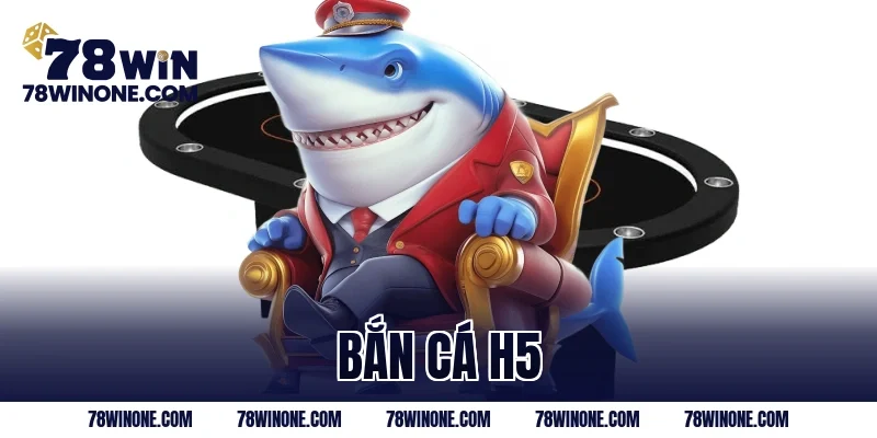 bắn cá h5