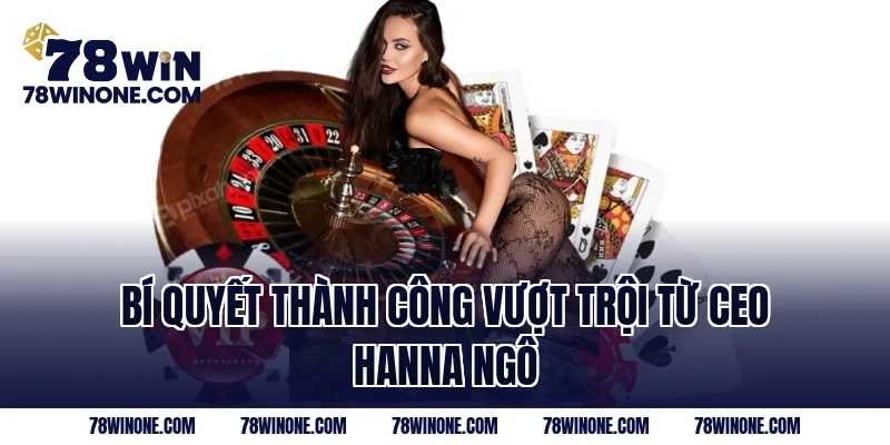 Bí quyết thành công vượt trội từ CEO Hanna Ngô