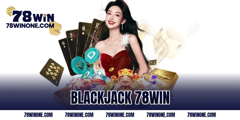 blackjack 78WIN