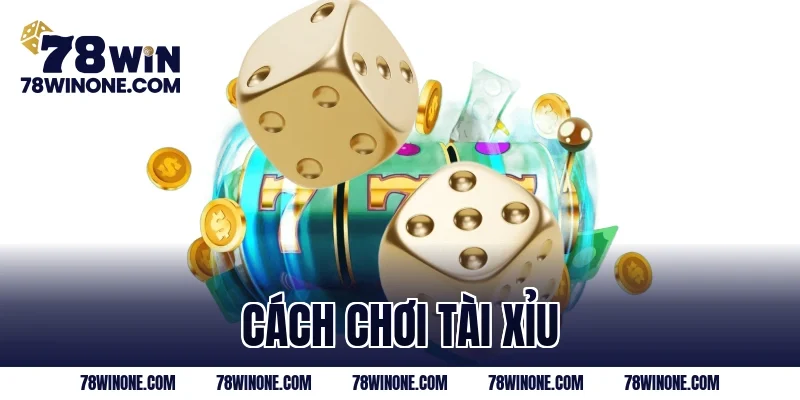cách chơi tài xỉu
