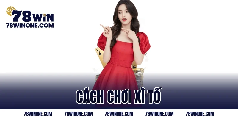 cách chơi xì tố