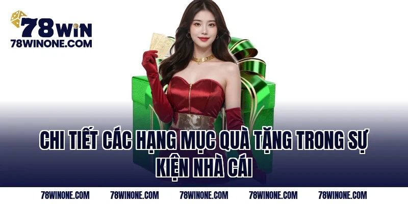 Chi tiết các hạng mục quà tặng trong sự kiện nhà cái