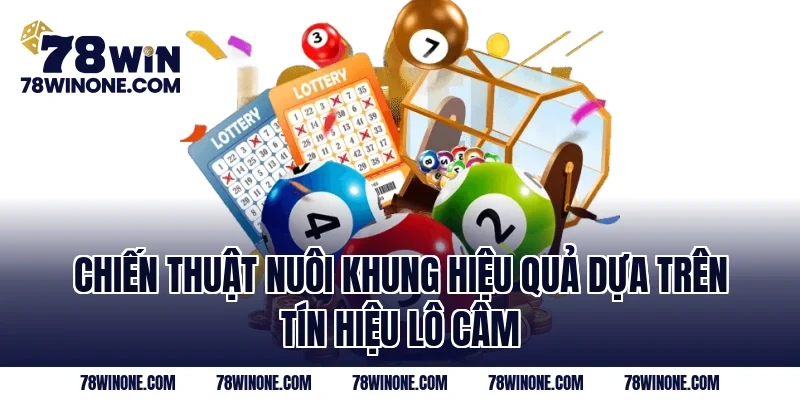 Chiến thuật nuôi khung hiệu quả dựa trên tín hiệu lô câm