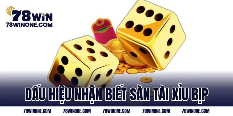 Dấu hiệu nhận biết sàn tài xỉu bịp