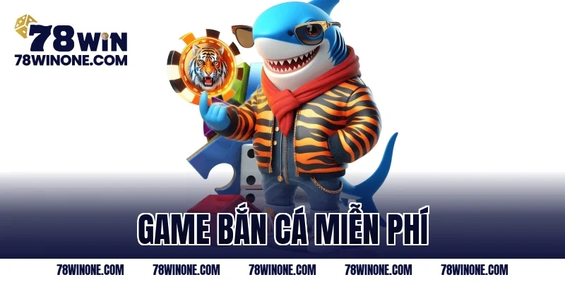 game bắn cá miễn phí