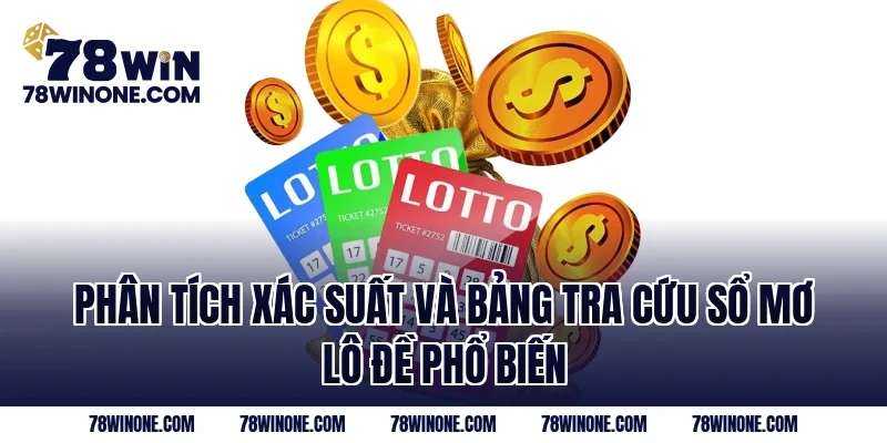 Phân tích xác suất và bảng tra cứu sổ mơ lô đề phổ biến