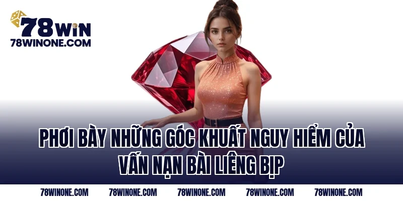 Phơi bày những góc khuất nguy hiểm của vấn nạn bài liêng bịp