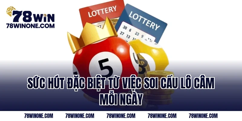 Sức hút đặc biệt từ việc soi cầu lô câm mỗi ngày