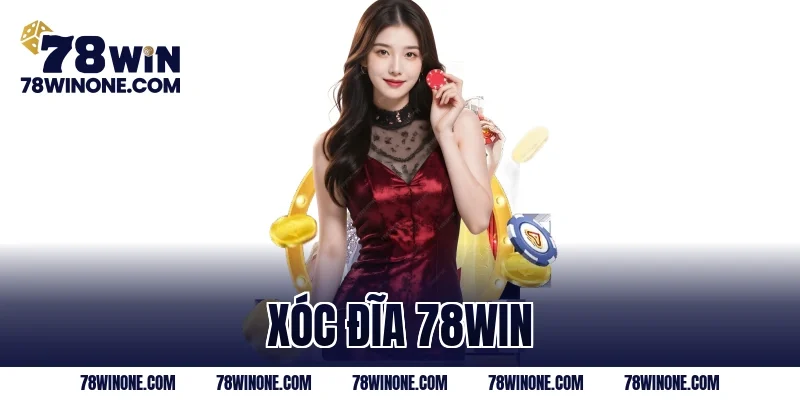 xóc đĩa 78WIN