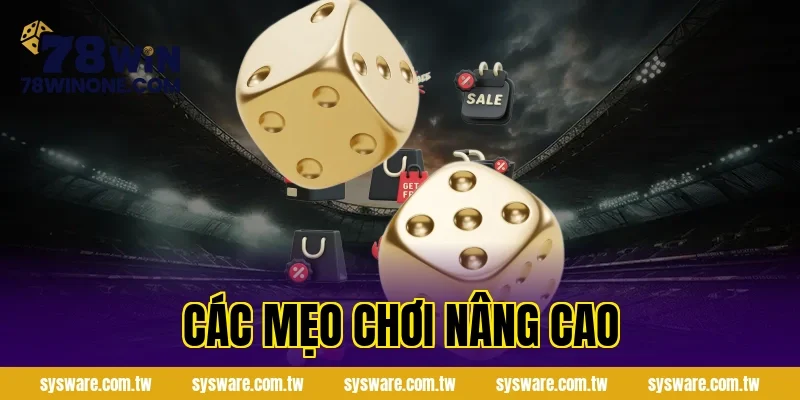 Các mẹo chơi nâng cao