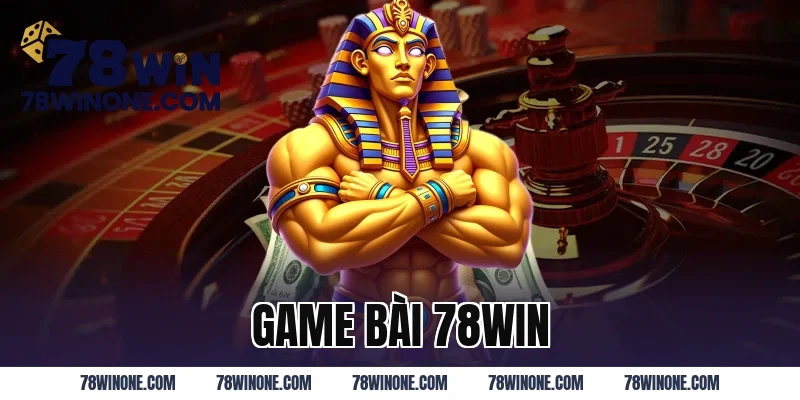 Game Bài 78WIN
